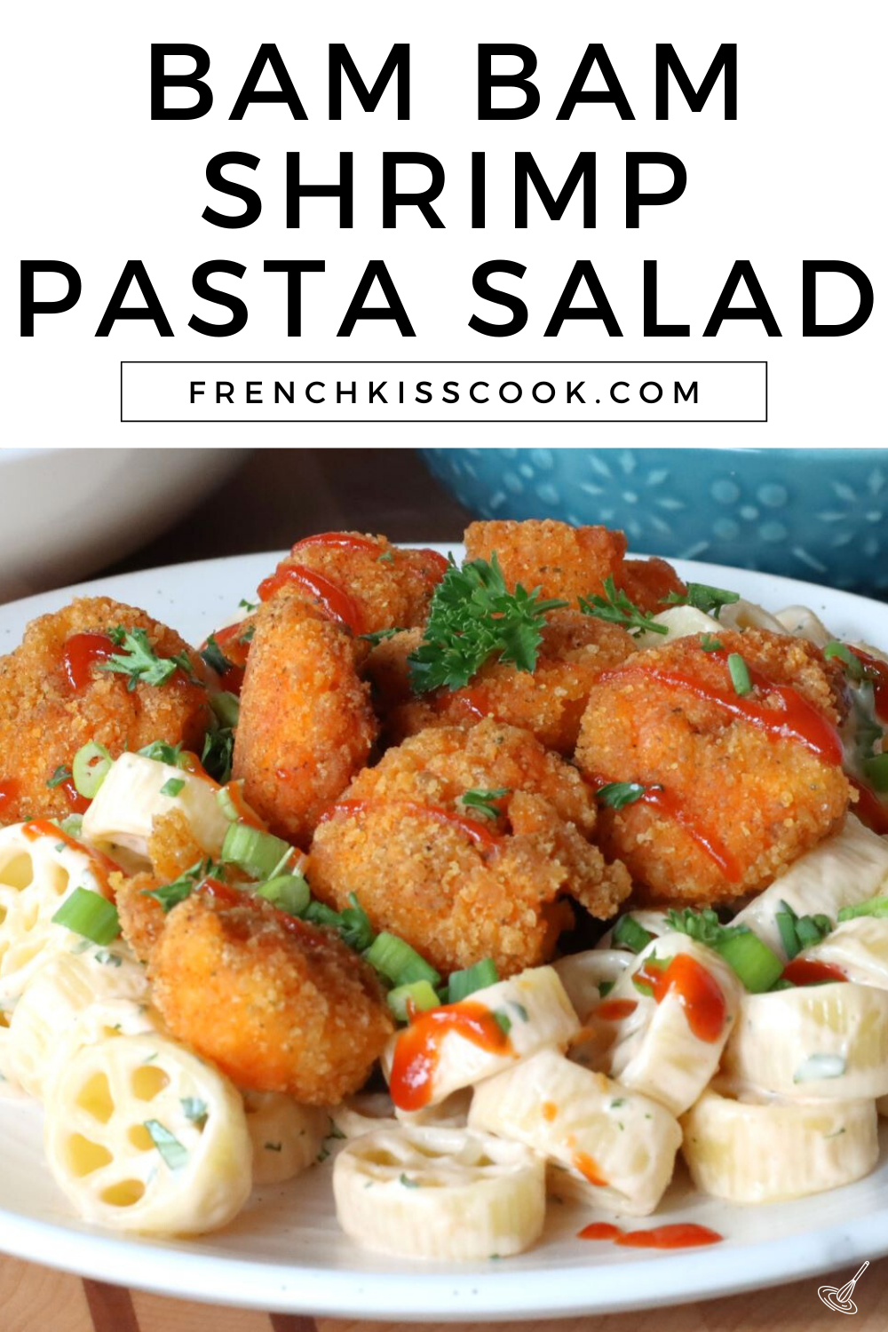Bam Erecipe Bam Bam Shrimp Pasta Salad - French Kiss Cook