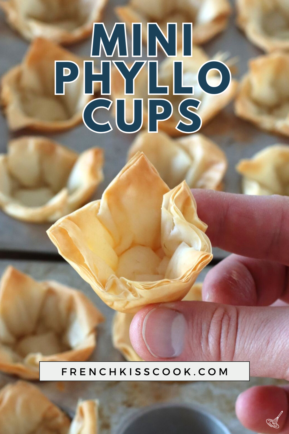 Mini Phyllo Cups - French Kiss Cook
